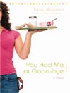 You Had Me at Good-bye
